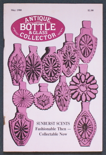 May 1988 Magazine - SUNBURST SCENTS --- AntiqueBottleHunter.com